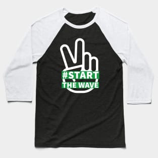 Start the Wave Baseball T-Shirt